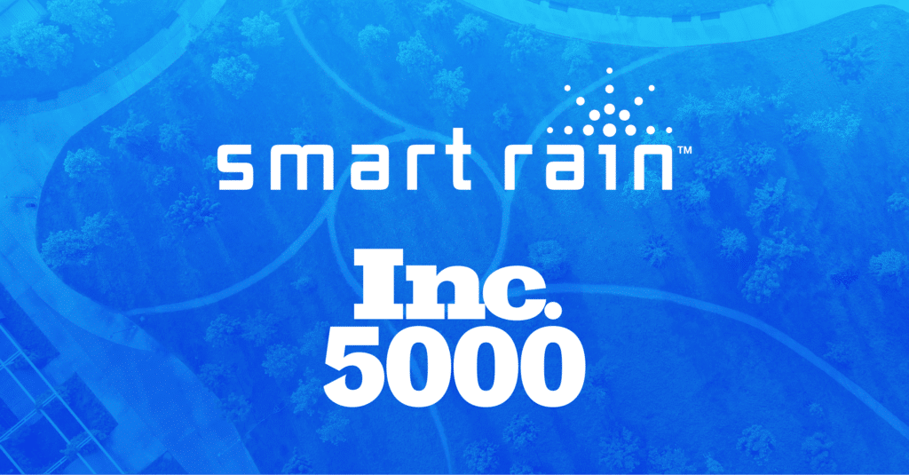Smart Rain is on the Inc 5000 list of the fastest-growing companies in the united states